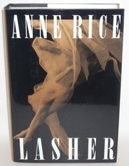 LASHER by Anne Rice, 1993 Hardcover Book – First Edition HC/DJ, Mayfair Witches