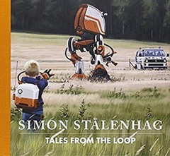 Tales from the Loop Hardcover Simon Stålenhag