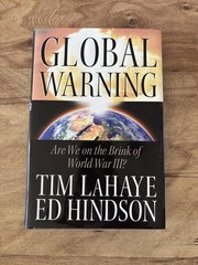 Global Warning Tim LaHaye Ed Hindson Hardcover First Edition End Times WWIII