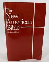 The New American Bible Revised Edition World Catholic Press 2010