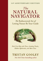 The Natural Navigator, Tenth Anniversary Edition: The Rediscovered Art of Le…
