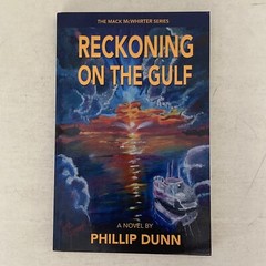 Reckoning on the Gulf by Phillip Dunn (2016, Trade Paperback) VGC