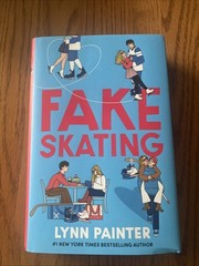 Fake Skating – by Lynn Painter (Hardcover)