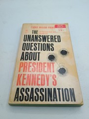 The Unanswered Questions About President Kennedy’s Assassination by SYLVAN FOX