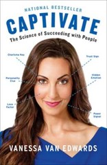 Captivate: The Science of Succeeding with People by Vanessa Van Edwards: Used