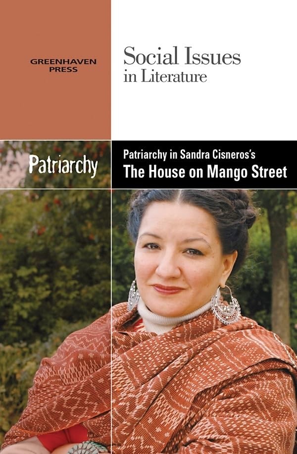 Patriarchy in Sandra Cisneros’s the House on Mango Street (Social Issues in …