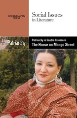 Patriarchy in Sandra Cisneros’s the House on Mango Street (Social Issues in …
