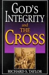 Gods Integrity and the Cross – Paperback By Taylor, Richard S – VERY GOOD