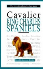 A New Owner’s Guide to Cavalier King Charles Spaniels – Hardcover – GOOD
