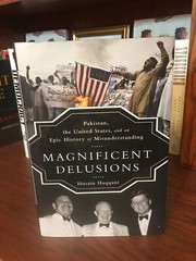 Magnificent Delusions. Husain Haqqani. 1st HC Ptg. Public Affairs 2013. Fine