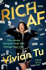 Rich AF The Winning Money Mindset That Will Change Your Life by Vivian Tu