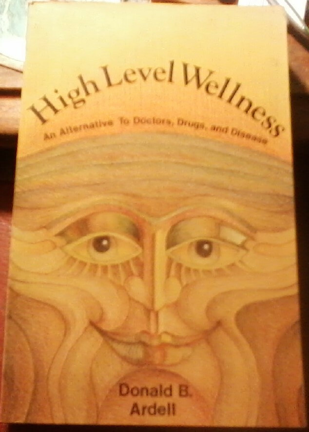High-Level Wellness by Donald B. Ardell (1977, Trade Paperback)