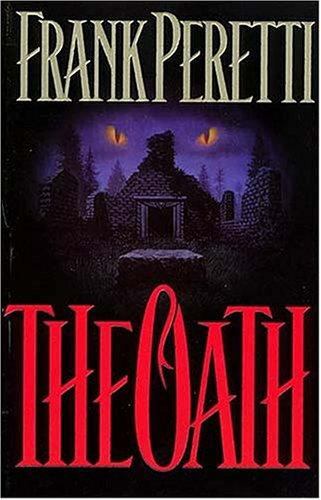 The Oath by Peretti, Frank E.