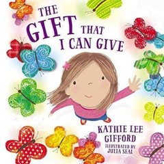 The Gift That I Can Give – Hardcover By Gifford, Kathie Lee – GOOD