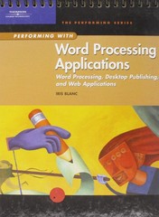 Performing with Word Processing Applications: Word Processing, Desktop Publi…