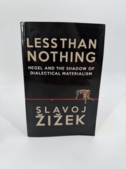 Less Than Nothing: Hegel And The Shadow Of Dialectical Materialism