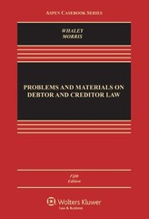 Problems and Materials on Debtor and Creditor Law by Douglas J. Whaley