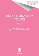 Unfortunately Yours: A Novel; Vine Mess, 2 – paperback, 0063239035, Tessa Bailey