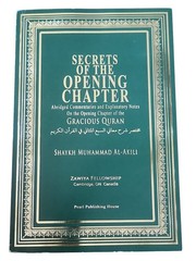 Secrets of the Opening Chapter by Shaykh Muhammad Al-Akili