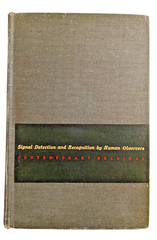 Signal Detection and Recognition by Human Observers Edited by Swets FIRST 1964