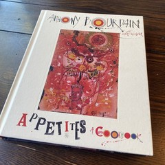 Appetites A Cookbook Anthony Bourdain Laurie Woolever 2016 First Edition HC
