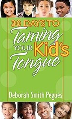 30 Days to Taming Your Kid’s – Paperback, by Pegues Deborah Smith – Very Good