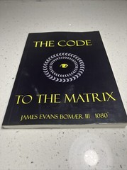 The Code To The Matrix By James Evans Bomaer III 1080 ,Large Book8.5*11.5, New