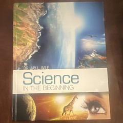 Science in the Beginning Dr. Jay L. Wile Hardcover Illustrated 2002 Ages 4-8