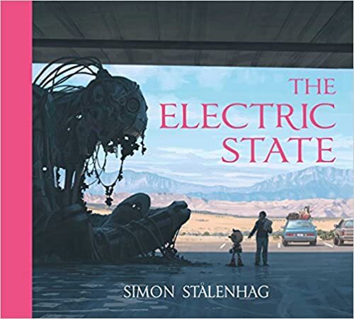 The Electric State Hardcover – 2018 by Simon Stålenhag