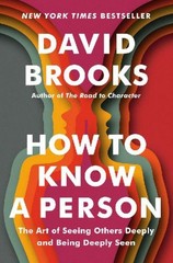 How to Know a Person, David Brooks