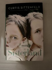 Sisterland by Curtis Sittenfeld (2013, Hardcover) First Edition-sku:7
