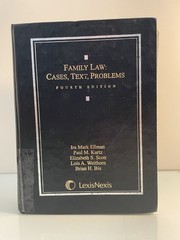 Family Law: Cases, Text, Problems Fourth Edition Lexis Nexis Ellman Kurtz et al