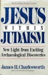 Jesus Within Judaism: New Light – 9780385236102, hardcover, James H Charlesworth