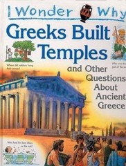 I Wonder Why the Greeks Built Temples- Fiona MacDonald, 9780753450567, hardcover