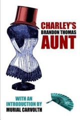 Charley’s Aunt by Thomas, Brandon lulu.com