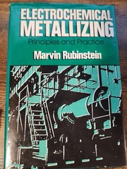 Electrochemical Metallizing: Principles and Practice by Marvin Rubinstein GOOD