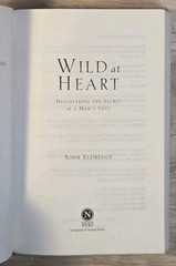 John Eldredge Wild at Heart Revised Edition Trade Paperback Thomas Nelson 2011
