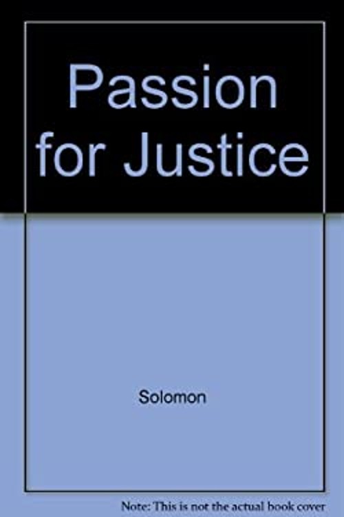 A Passion for Justice Hardcover Robert C. Solomon
