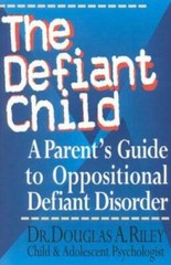 The Defiant Child: A Parent’s Guide to Oppositional Defiant Disorder – GOOD