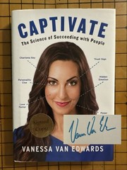 Captivate: The Science of Succeeding with People by Vanessa Van Edwards (SIGNED)
