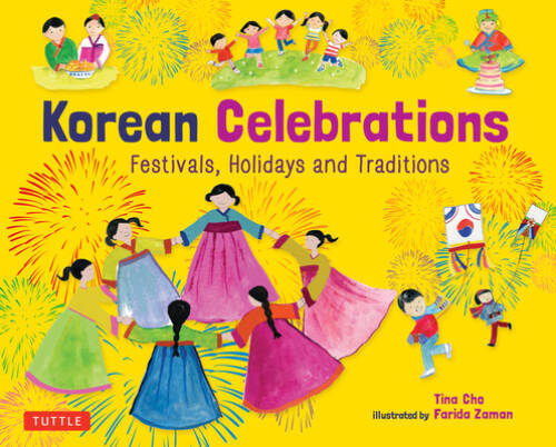 Korean Celebrations: Festivals, Holidays and Traditions – Hardcover – GOOD