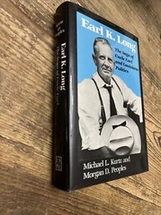 Southern Biography Ser.: Earl K. Long : The Saga of Uncle Earl and Louisiana…