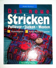 Das neue Stricken. Pullover – Jacken – Westen.