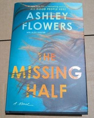 The Missing Half: A Novel by Ashley Flowers Hard Cover New