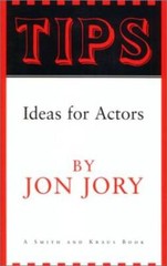 Tips : Ideas for Actors – Paperback By Jory, Jon – GOOD