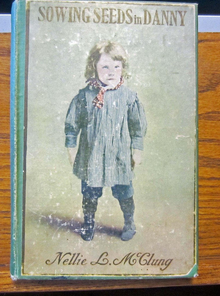 Antique Book SOWING SEED IN DANNY, by Nellie L. McClung, Grosset & Dunlap 1908