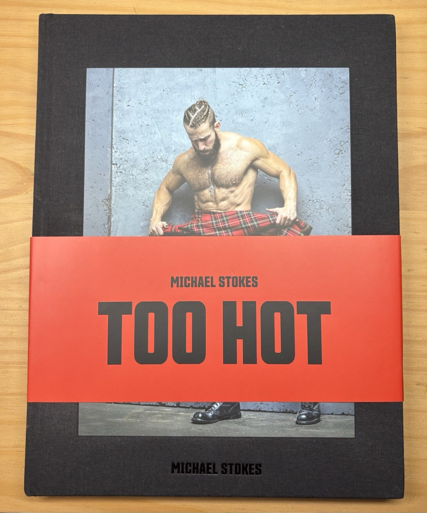 Michael Stokes Too Hot Hardcover Photography Book