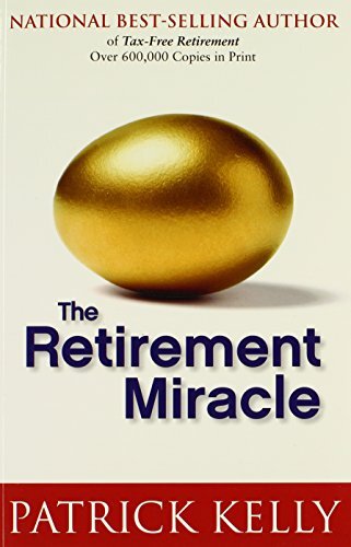 The Retirement Miracle by Kelly Patrick