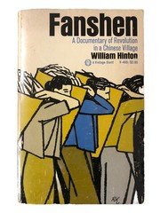 FANSHEN: A DOCUMENTARY OF REVOLUTION IN A CHINESE V By William Hinton Good