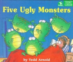 Five Ugly Monsters – Hardcover By Tedd Arnold – VERY GOOD